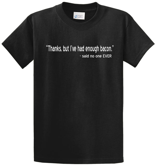 Too Much Bacon Printed Tee Shirt