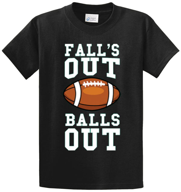 Falls Out Balls Out Football Printed Tee Shirt