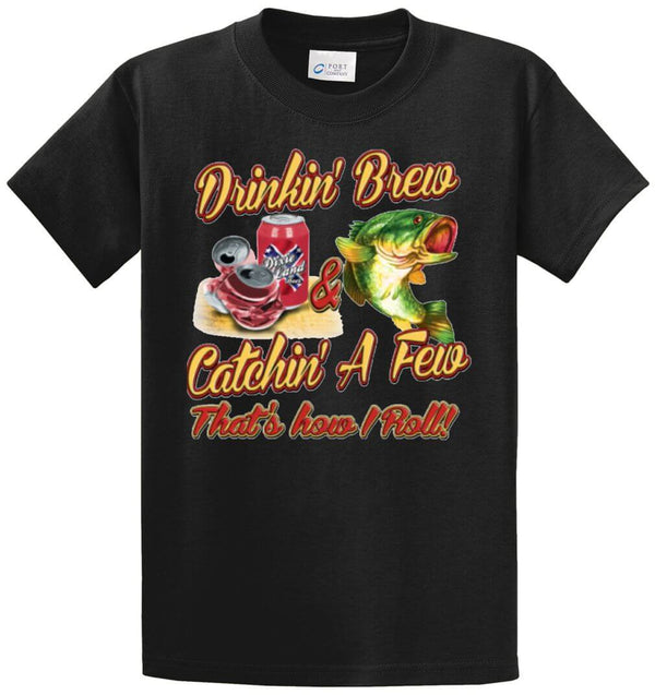 Drinkin Brew - Catchin A Few Printed Tee Shirt