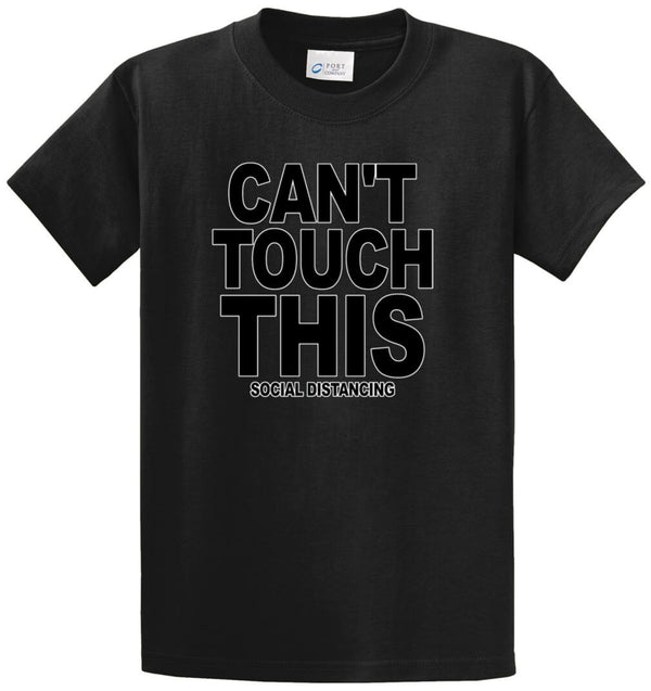 Cant Touch This Printed Tee Shirt