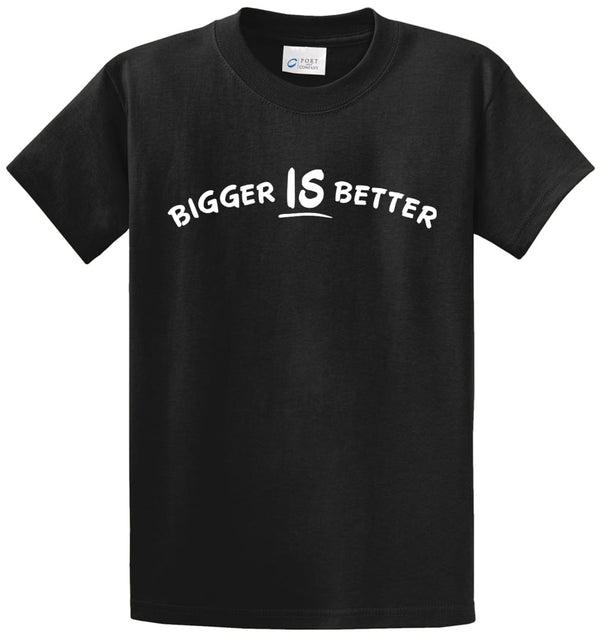 Bigger Is Better Printed Tee Shirt