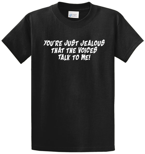 You're Just Jealous Printed Tee Shirt