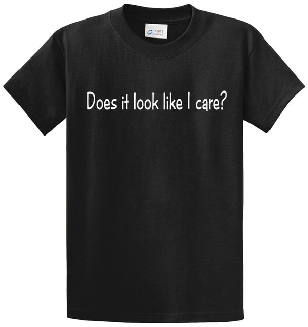 Does It Look Like I Care Printed Tee Shirt