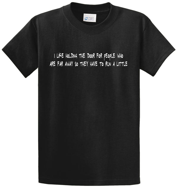 I Like Holding The Door Printed Tee Shirt