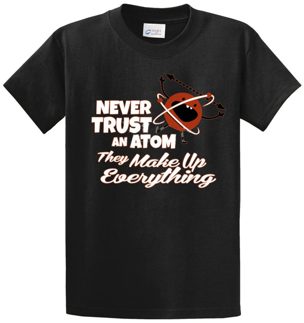 Never Trust An Atom Printed Tee Shirt