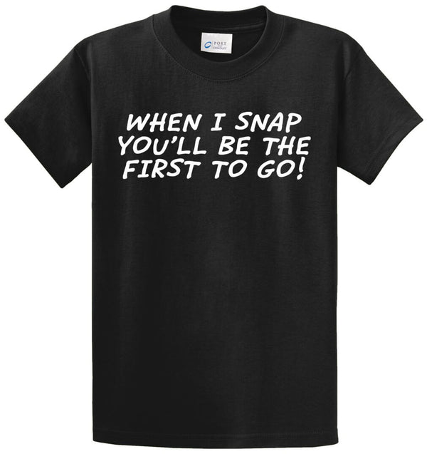 When I Snap Printed Tee Shirt