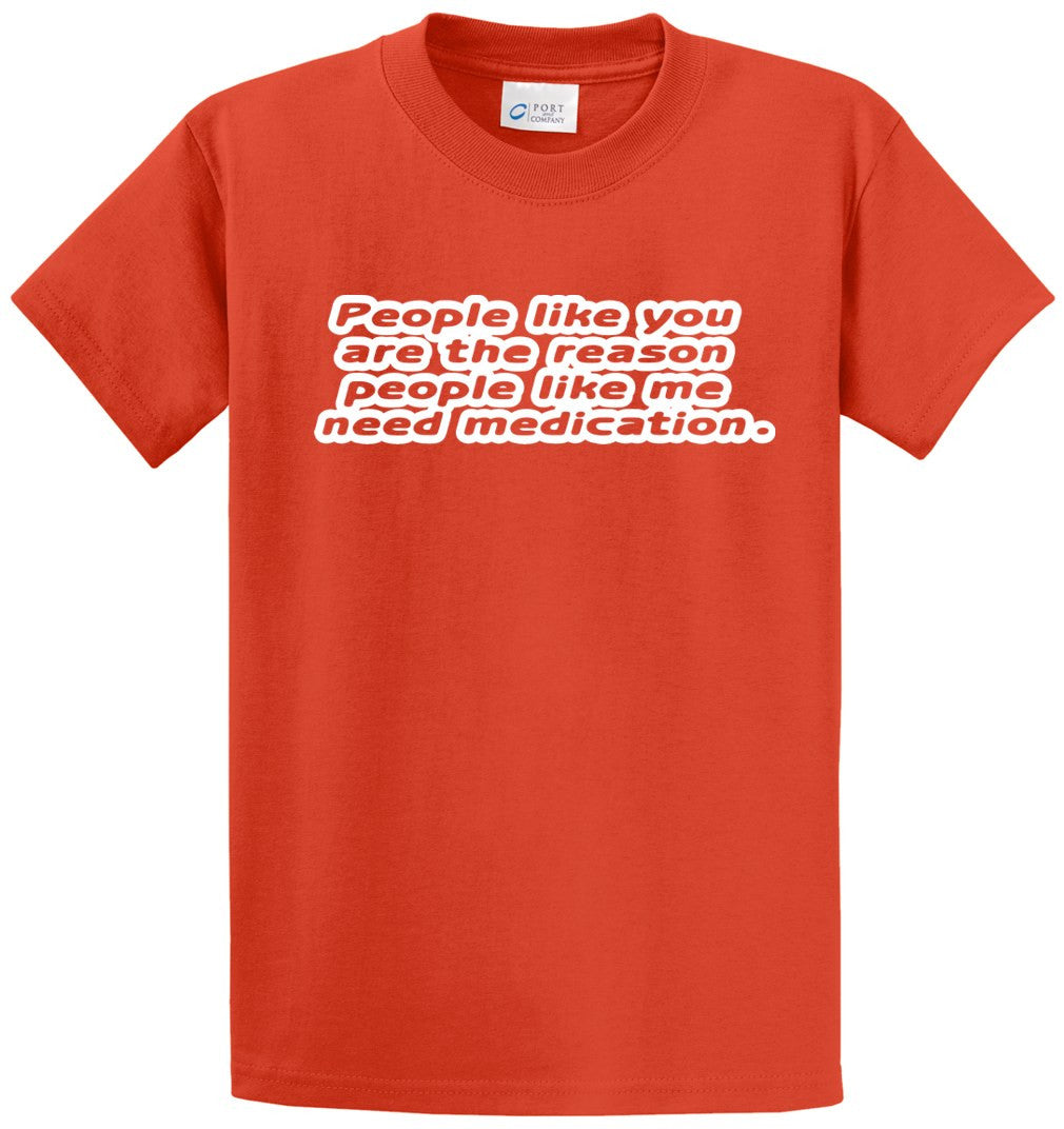 People Need Meds Printed Tee Shirt-1