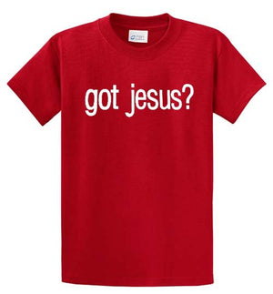 Got Jesus? Printed Tee Shirt