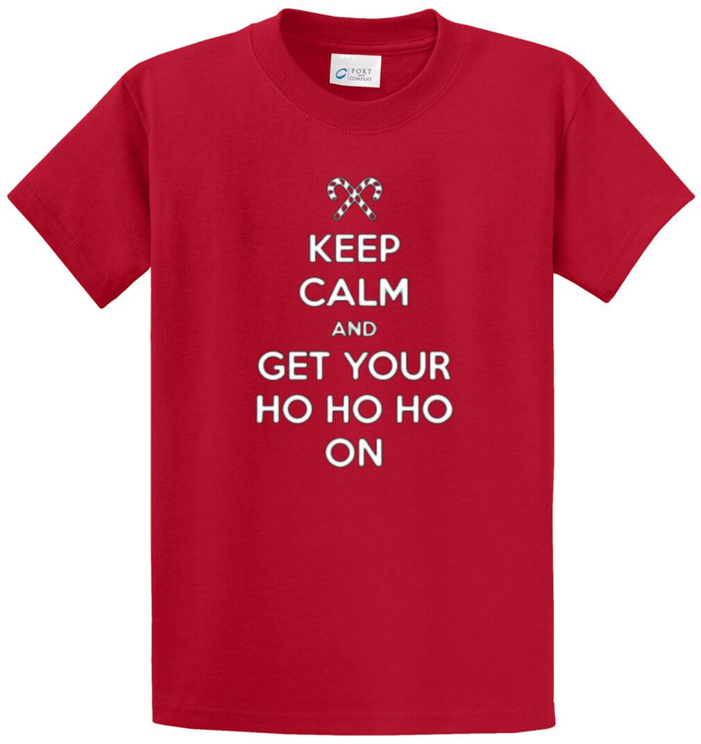 Keep Calm & Get Your Ho Ho On Printed Tee Shirt-1
