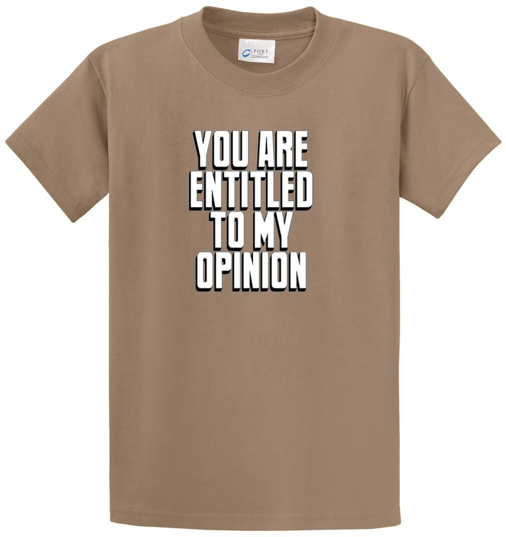 Entitled To My Opinion Printed Tee Shirt-1