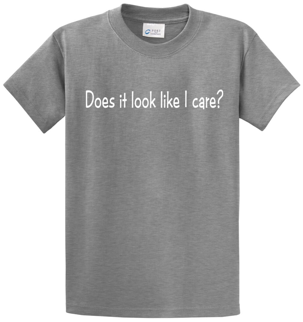 Does It Look Like I Care Printed Tee Shirt-1