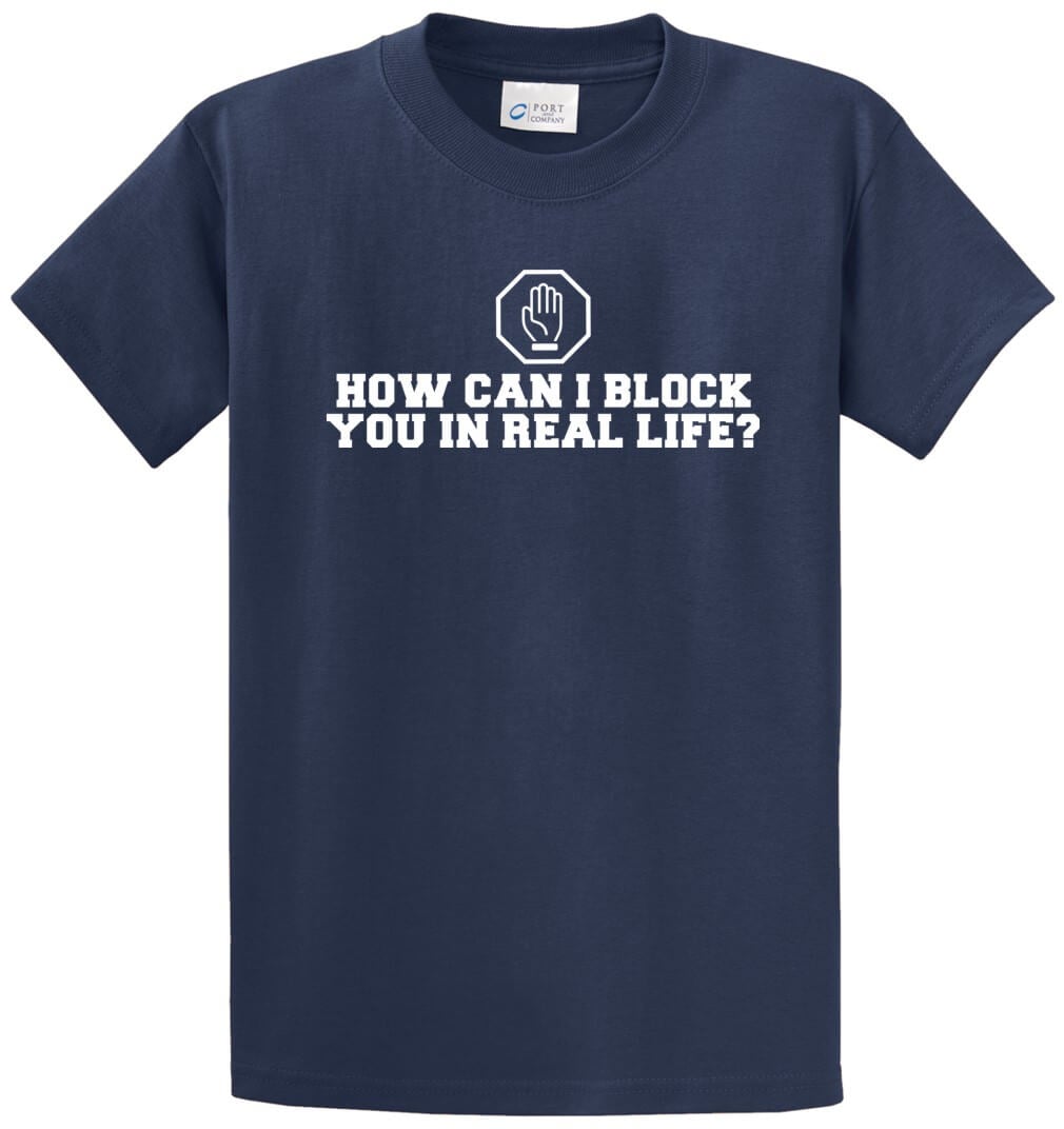 How Can I Block You Printed Tee Shirt-1