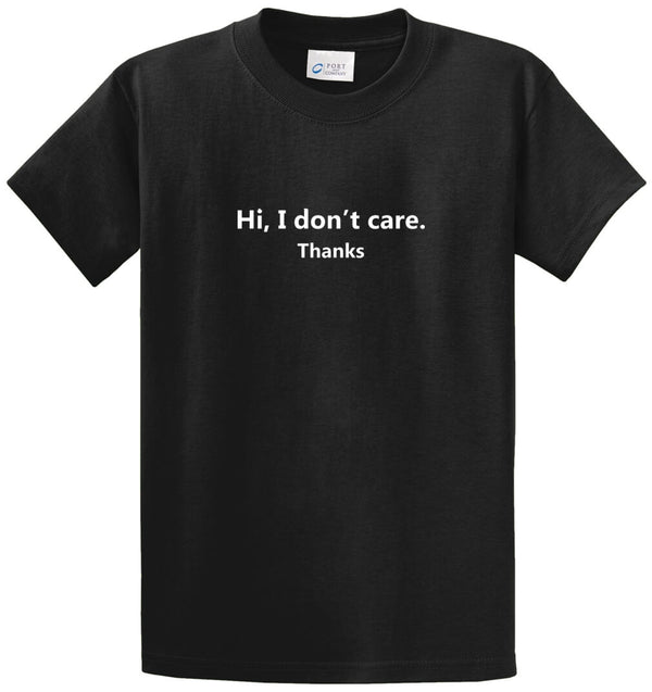 Hi I Don't Care Printed Tee Shirt