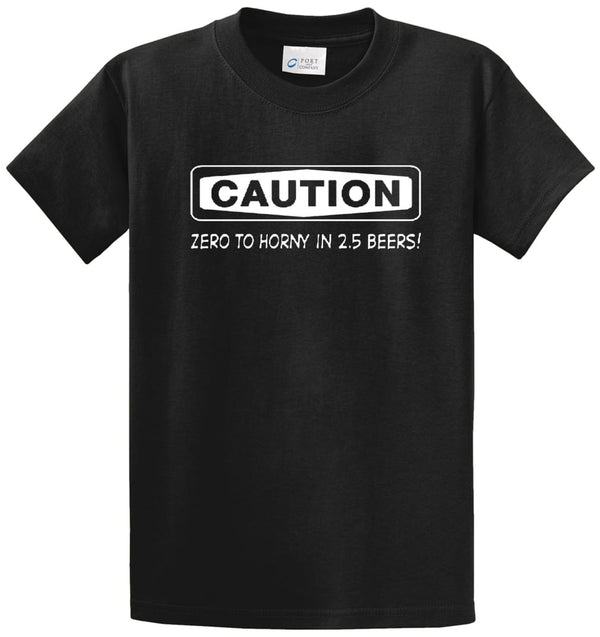 Caution Zero To Horny Printed Tee Shirt