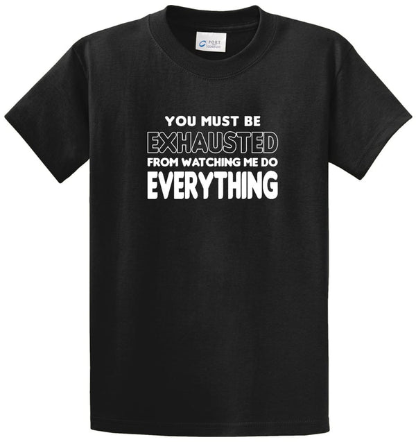 You Must Be Exhausted Printed Tee Shirt