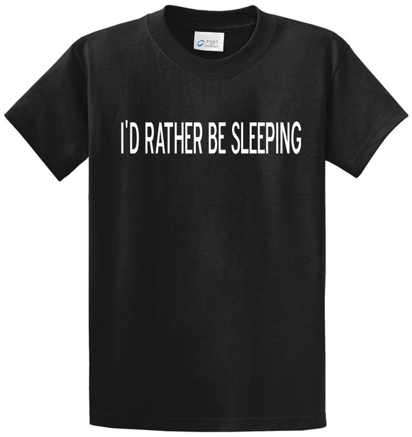 I'd Rather Be Sleeping Printed Tee Shirt