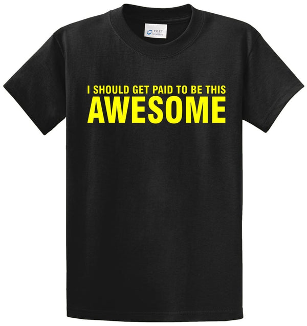 Paid To Be Awesome Printed Tee Shirt