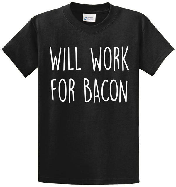 Will Work For Bacon Printed Tee Shirt