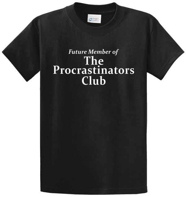 Procrastinators Club Printed Tee Shirt