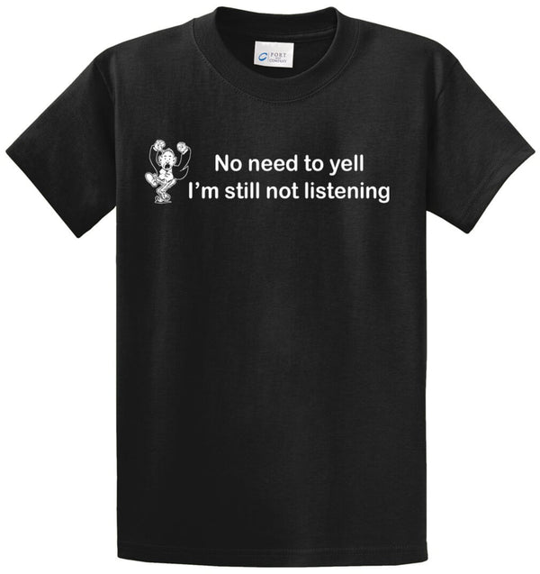 No Need To Yell Printed Tee Shirt