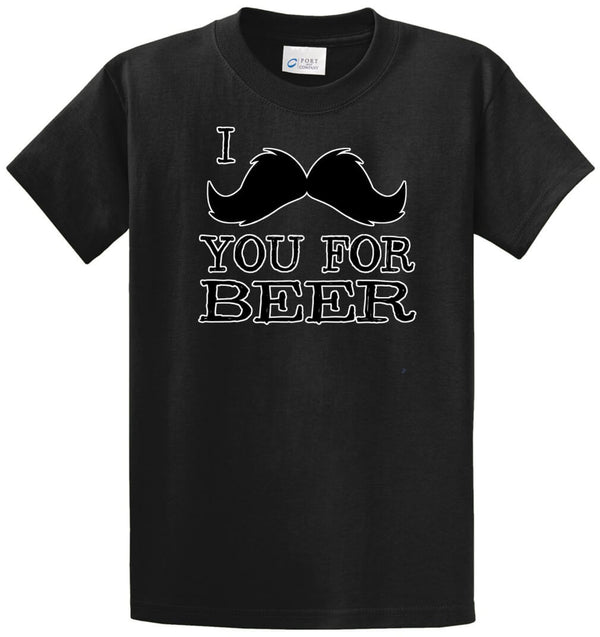 I (Mustache) You For Beer Printed Tee Shirt