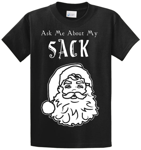 Ask Me About My Sack Printed Tee Shirt