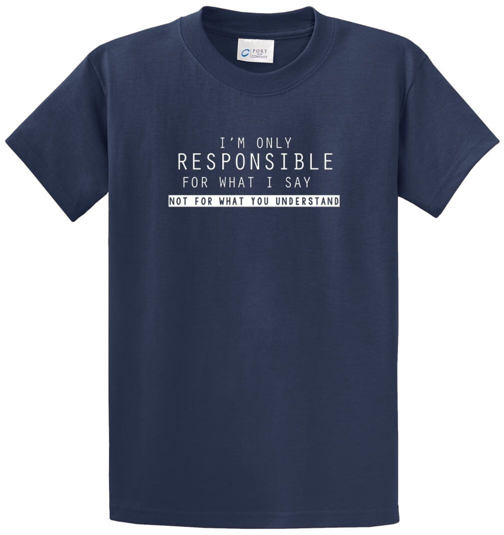 I'M Only Responsible Printed Tee Shirt-1