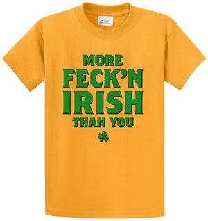 More Irish Than You Printed Tee Shirt