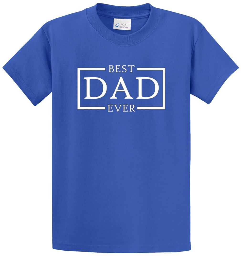 Best Dad Ever (White Ink) Printed Tee Shirt-1
