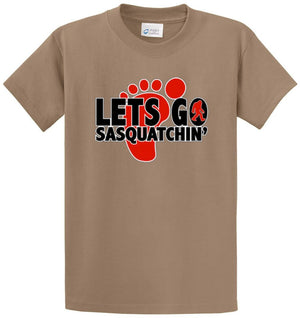 Lets Go Sasquatchin Printed Tee Shirt