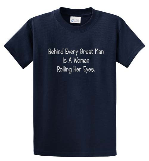 Behind Every Man Printed Tee Shirt-1