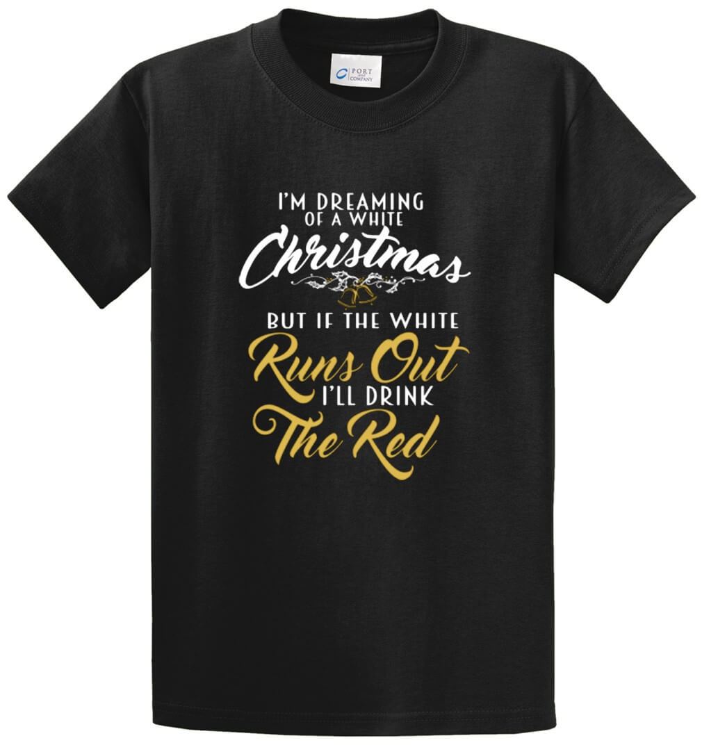I'M Dreaming Of A White Christmas Printed Tee Shirt-1