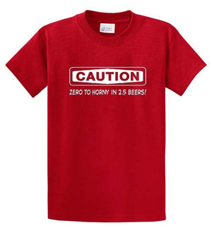 Caution Zero To Horny Printed Tee Shirt