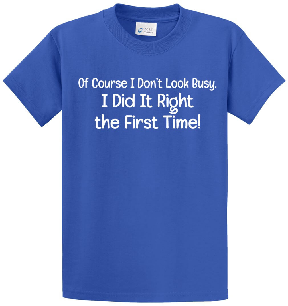 Did It Right The First Time Printed Tee Shirt-1