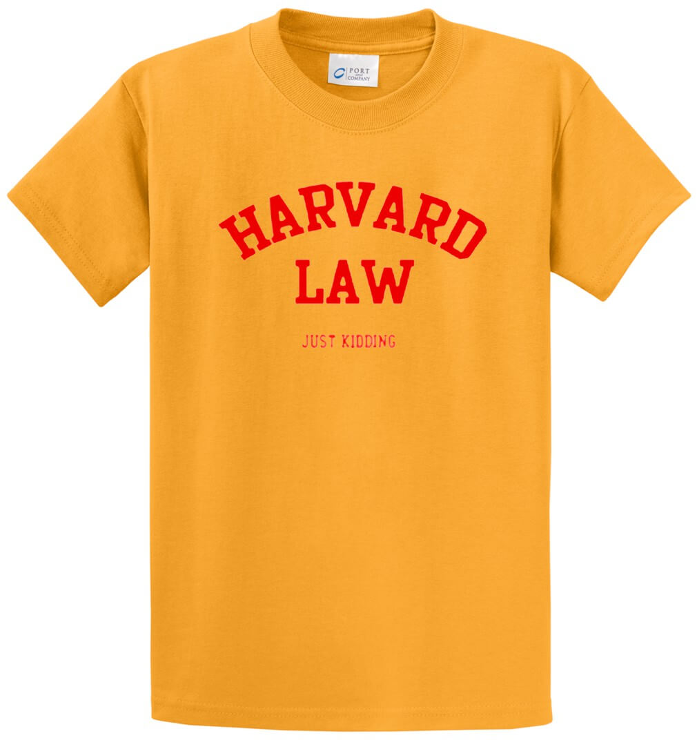 Harvard Law Just Kidding Printed Tee Shirt-1