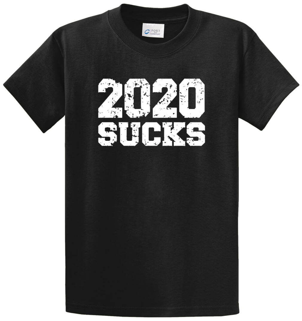 2020 Sucks Printed Tee Shirt-1