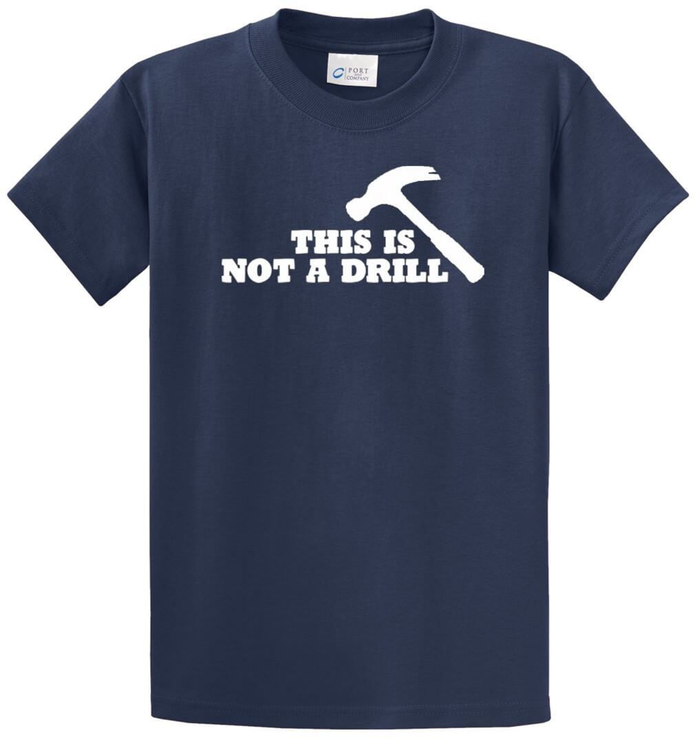 This Is Not A Drill Printed Tee Shirt-1