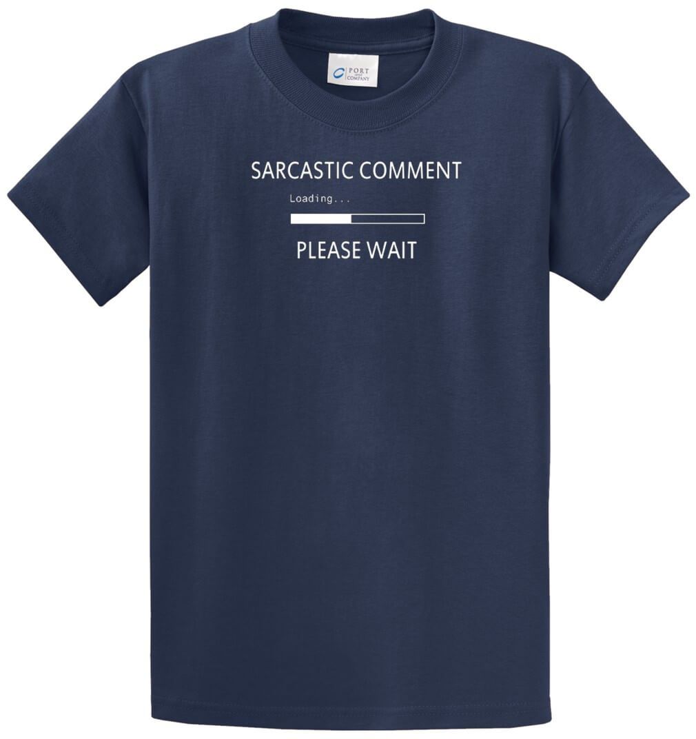 Sarcastic Comment Printed Tee Shirt-1