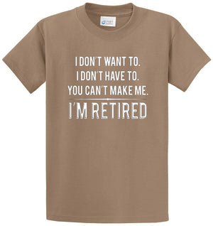 Don’T Want To Retired Printed Tee Shirt