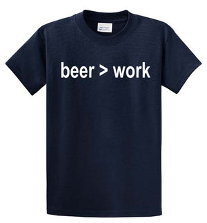 Beer>Work Printed Tee Shirt