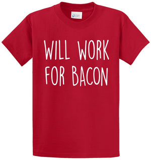 Will Work For Bacon Printed Tee Shirt