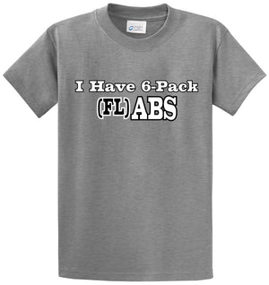 I Have 6 Pack (Fl)Abs Printed Tee Shirt