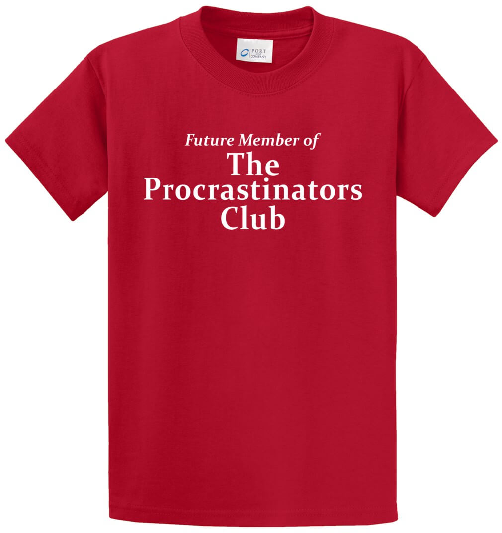 Procrastinators Club Printed Tee Shirt-1