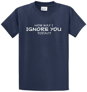 How May I Ignore You Today Printed Tee Shirt