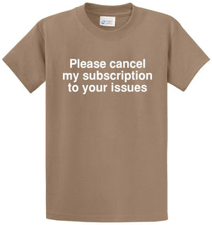Cancel My Subscription Printed Tee Shirt