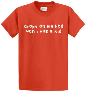 Dropt On Ma Hed Printed Tee Shirt