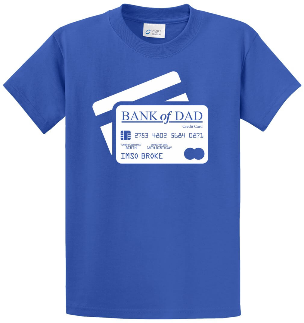 Bank Of Dad Printed Tee Shirt-1