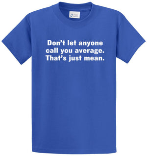 Call You Average Printed Tee Shirt