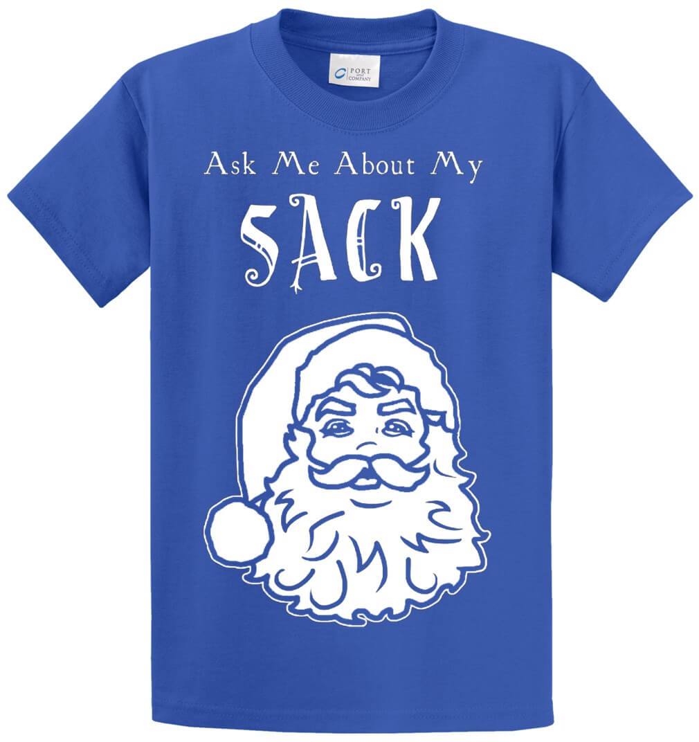 Ask Me About My Sack Printed Tee Shirt-1