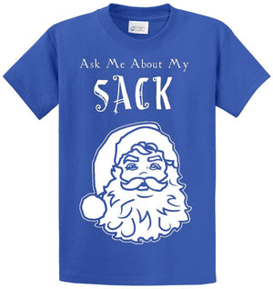 Ask Me About My Sack Printed Tee Shirt